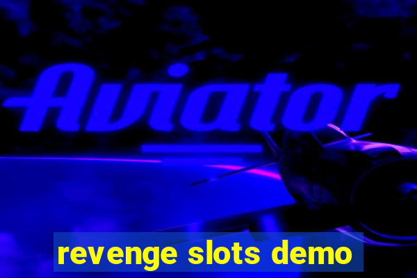 revenge slots demo